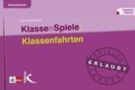 KlassenSpiele: Klassenfahrten, m. 1 Beilage : Mit Download-Material