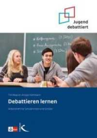 Debattieren lernen : Arbeitsheft für Schülerinnen und Schüler （6. Aufl. 2016. 48 S. 295 mm）