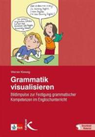 Grammatik visualisieren, m. 60 Beilage : Bildimpulse zur Festigung grammatischer Kompetenzen im Englischunterricht. Mit Download-Material. Zugangscode im Buch （2. Aufl. 2012. 144 S. 23 cm）