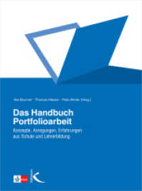 Das Handbuch Portfolioarbeit : Konzepte, Anregungen, Erfahrungen aus Schule und Lehrerbildung （1., Aufl. 2008. 272 S. 27 cm）