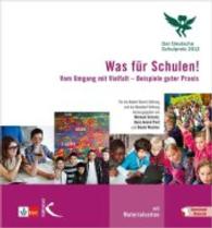 Was für Schulen! : Vom Umgang mit Vielfalt - Beispiele guter Praxis. Der Deutsche Schulpreis 2012. Mit Download-Material. Zugangscode im Buch （2012. 144 S. 23 cm）