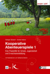 Kooperative Abenteuerspiele 1, m. 19 Beilage Bd.1 : Eine Praxishilfe für Schule, Jugendarbeit und Erwachsenbildung, m. Downloadmaterial (edition: gruppe & spiel) （25. Aufl. 2015. 200 S. ca. 150 Abb. 24 cm）