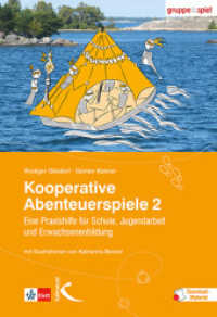 Kooperative Abenteuerspiele 2, m. 13 Beilage Bd.2 : Eine Praxishilfe für Schule, Jugendarbeit und Erwachsenbildung, m. Downloadmaterial (edition: gruppe & spiel) （11. Aufl. 2017. 208 S. m. zahlr. Illustr. 24 cm）