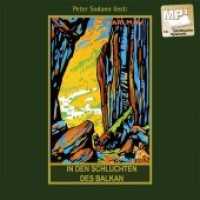 In den Schluchten des Balkan, Audio : mp3-Hörbuch, Band 4 der Gesammelten WerkeGelesen von Peter Sodann. Ungekürzte Ausgabe (Karl Mays Gesammelte Werke 4) （1., Auflage. 2011. 125 x 140 mm）