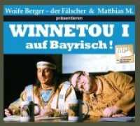 Winnetou I auf Bayrisch, Audio, MP3 : mp3-HörbuchGelesen von Woife Berger - der Fälscher und Matthias M.. Ungekürzte Ausgabe （2018. 125 x 140 mm）