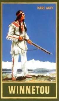 Winnetou. Erster Band (Taschenbuch) Bd.1 : ReiseerzählungBand 7 der Gesammelten Werke (Karl Mays Gesammelte Werke 7) （2., überarb. Aufl. 2019. 544 S. 175 mm）
