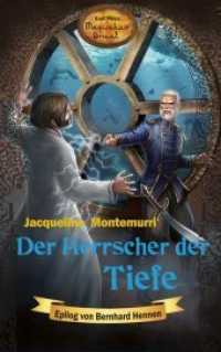 Der Herrscher der Tiefe : Epilog von Bernhard Hennen (Karl Mays Magischer Orient 7) （2019. 480 S. 215 mm）