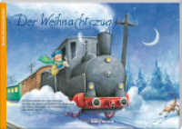 Der Weihnachtszug. Ein Adventskalender zum Vorlesen und Basteln einer Landschaft mit einem Zug : Ein Adventskalender zum Vorlesen und Basteln einer Landschaft mit einem Zug (Adventskalender mit Geschichten für Kinder) （9. Aufl. 2022. 52 S. durchg. farb. ill. 29.7 x 21 cm）
