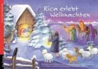 Rica erlebt Weihnachten. Ein Folien-Adventskalender zum Vorlesen und gestalten eines Fensterbildes : Ein Folien-Adventskalender zum Vorlesen und Gestalten eines Fensterbildes (Adventskalender mit Geschichten für Kinder) （7. Aufl. 2022. 28 S. durchg. farb. ill. 29.7 cm）