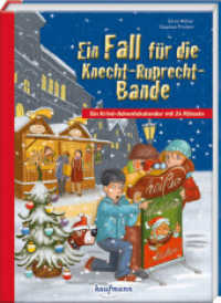 Ein Fall für die Knecht-Ruprecht-Bande. Ein Krimi-Adventskalender mit 24 Rätseln (Adventskalender mit Geschichten für Kinder) （6. Aufl. 2022. 160 S. Durchgehend farbig illustriert. 23 x 16.6 cm）