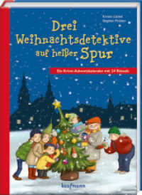 Drei Weihnachtsdetektive auf heißer Spur : Ein Krimi-Adventskalender mit 24 Rätseln (Adventskalender) （2018. 160 S. 230 x 166 mm）