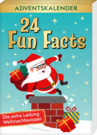 24 Fun Facts 2 : Adventskalender - Die extra Ladung Weihnachtswissen （2023. 48 S. 120 mm）