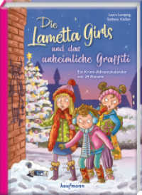 Die Lametta-Girls und das unheimliche Graffiti : Ein Krimi-Adventskalender mit 24 Rätseln (Adventskalender mit Geschichten für Kinder) （2023. 160 S. 230 mm）