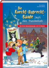Die Knecht-Ruprecht-Bande jagt den Hundedieb : Ein Krimi-Adventskalender mit 24 Rätseln (Adventskalender mit Geschichten für Kinder) （2023. 160 S. 230 mm）