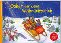 Oskar, der kleine Weihnachtselch : Ein Adventskalender zum Vor- und Selberlesen (Adventskalender mit Geschichten für Kinder) （2024. 48 S. 210 x 297 mm）