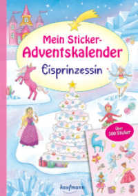 Mein Sticker-Adventskalender : Eisprinzessin - Über 300 Sticker + Stickerheft-Adventskalender (Mein Stickerbuch) （2025. 36 S. 29.7 cm）