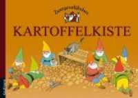 Zwergenstübchen Kartoffelkiste (Zwergenstübchen) （7. Aufl. 2021. 64 S. durchgehend farbig illustriert. 21 x 29.7 cm）