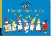 Zwergenstübchen Pfannkuchen & Co (Zwergenstübchen) （2015. 64 S. durchg. farb. Ill. 21 x 29.7 cm）