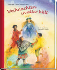 Weihnachten in aller Welt : Mit 24 Geschichten durch den Advent （8. Aufl. 2022. 104 S. Mit einem Weltkartenposter ; durchg. farb. ill.）