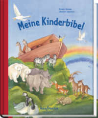 Meine Kinderbibel （7. Aufl. 2022. 248 S. durchg. farb. Ill. 23 cm）