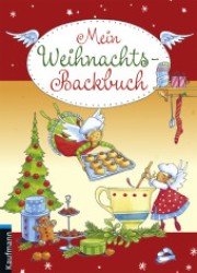 Mein Weihnachts-Backbuch （1. Aufl. 2012. o. Pag. Mit zahlr. Farbillustr. 256 mm）