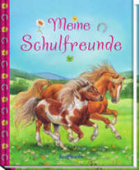Meine Schulfreunde : Pferde (Freundebuch für die Schule) （10. Aufl. 2021. 80 S. durchgehend farbig illustriert. 20.5 cm）