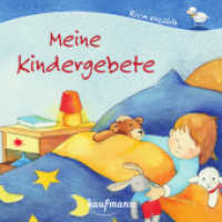 Meine Kindergebete (Rica erzählt) （4. Aufl. 2022. 12 S. durchgehend farbig illustriert. 14 cm）