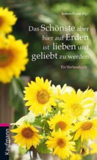 Das Sch&ouml;nste aber hier auf Erden ist lieben und geliebt zu werden : Ein Vorlesebuch （2014. 128 S. 205 mm）