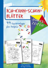 Ich-kann-schon-Blätter Jahreszeiten : 44 Kopiervorlagen für's Portfolio (Die Praxisreihe für Kindergarten und Kita) （4. Aufl. 2021. 48 S. 3 x 212 mm）