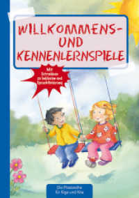 Willkommens- und Kennenlernspiele (Die Praxisreihe für Kindergarten und Kita) （2016. 68 S. 29.7 cm）