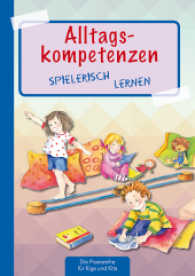 Alltagskompetenzen spielerisch lernen (Die Praxisreihe für Kindergarten und Kita) （5. Aufl. 2021. 64 S. 29.7 cm）