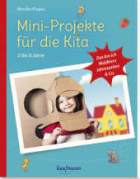 Mini-Projekte für die Kita: 3 - 6 Jahre : Das bin ich, Waldtiere, Jahreszeiten & Co (PraxisIdeen für Kindergarten und Kita) （4. Aufl. 2021. 96 S. 27 cm）