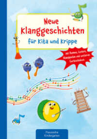 Neue Klanggeschichten für Kita und Krippe : Mit Reimen, Liedern, Klangspielen und weiteren Geräuschideen (Die Praxisreihe für Kindergarten und Kita) （1. Auflage. 2021. 64 S. 5 x 208 mm）