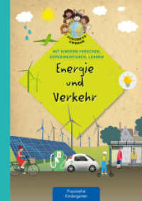 Energie & Verkehr : Mit Kindern forschen, experimentieren, lernen (Zukunftszwerge - Mit Kindern forschen, experimentieren und lernen) （2023. 64 S. 297 mm）
