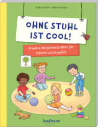 Ohne Stuhl ist cool! : Kreative Morgenkreis-Ideen für drinnen und draußen (PraxisIdeen für Kindergarten und Kita) （2025. 96 S. 27 cm）
