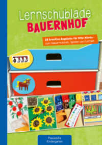 Lernschublade Bauernhof : 25 kreative Angebote für Kita-Kinder: zum Selbermachen, Spielen und Lernen (Die Praxisreihe für Kindergarten und Kita) （2024. 64 S. 297 mm）