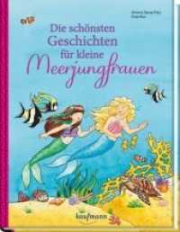 Die schönsten Geschichten für kleine Meerjungfrauen (Das Vorlesebuch mit verschiedenen Geschichten für Kinder ab 5 Jahren) （2. Aufl. 2019. 80 S. Durchgehend farbig illustriert. 26.5 cm）