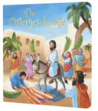 Die Ostergeschichte （2018. 14 S. m. zahlr. bunten Bild. 190 mm）
