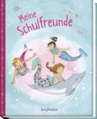 Meine Schulfreunde - Meerjungfrauen (Freundebuch für die Schule) （9. Aufl. 2022. 80 S. m. farb. Illustr. 21 cm）