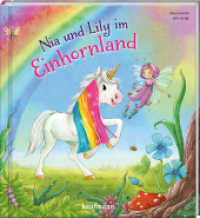 Nia und Lily im Einhornland : Bilderbuch (Die Abenteuer von Einhorn Nia & Fee Lily) （2. Aufl. 2020. 20 S. 240 mm）