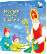 Morgen kommt der Nikolaus (Rica erzählt) （2019. 10 S. m. zahlr. bunten Bild. 155 mm）
