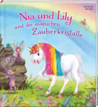Nia und Lily und die magischen Zauberkristalle : Mein Streichel-Bilderbuch mit Mähne auf dem Cover. Bilderbuch (Die Abenteuer von Einhorn Nia & Fee Lily) （1. Auflage. 2022. 20 S. 12 x 219 mm）