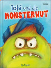 Tobi und die Monsterwut : Bilderbuch （2024. 32 S. 285 mm）