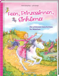 Feen, Prinzessinnen, Einhörner : Die schönsten Geschichten für Mädchen (Das Vorlesebuch mit verschiedenen Geschichten für Kinder ab 5 Jahren) （2024. 80 S. 271 mm）