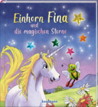 Einhorn Fina und die magischen Sterne : Bilderbuch (Bilderbuch mit integriertem Extra) （2025. 20 S. 24 cm）