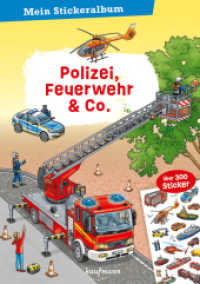 Mein Stickeralbum - Polizei, Feuerwehr & Co. : Über 300 Sticker. Stickerbuch (Mein Stickerbuch) （2025. 32 S. 29.7 cm）