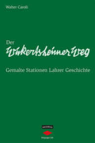 Der Wickertsheimer Weg : Gemalte Stationen Lahrer Geschichte （2017. 168 S. 180 mm）