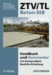 ZTV/TL Beton-StB : Handbuch und Kommentar mit Kompendium Bauliche Erhaltung （4. Aufl. 2010. 640 S. 25 cm）