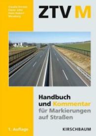ZTV M 13 - Handbuch und Kommentar für Markierungen auf Straßen （2015. 312 S. 25 cm）