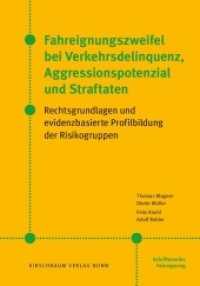 Fahreignungszweifel bei Verkehrsdelinquenz, Agressionspotenzial und Straftaten : Rechtsgrundlagen und evidenzbasierte Profilbildung der Risikogruppen (Schriftenreihe Fahreignung) （2020. 280 S. 21 cm）